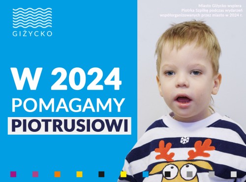 W 2024 pomagamy Piotrusiowi!