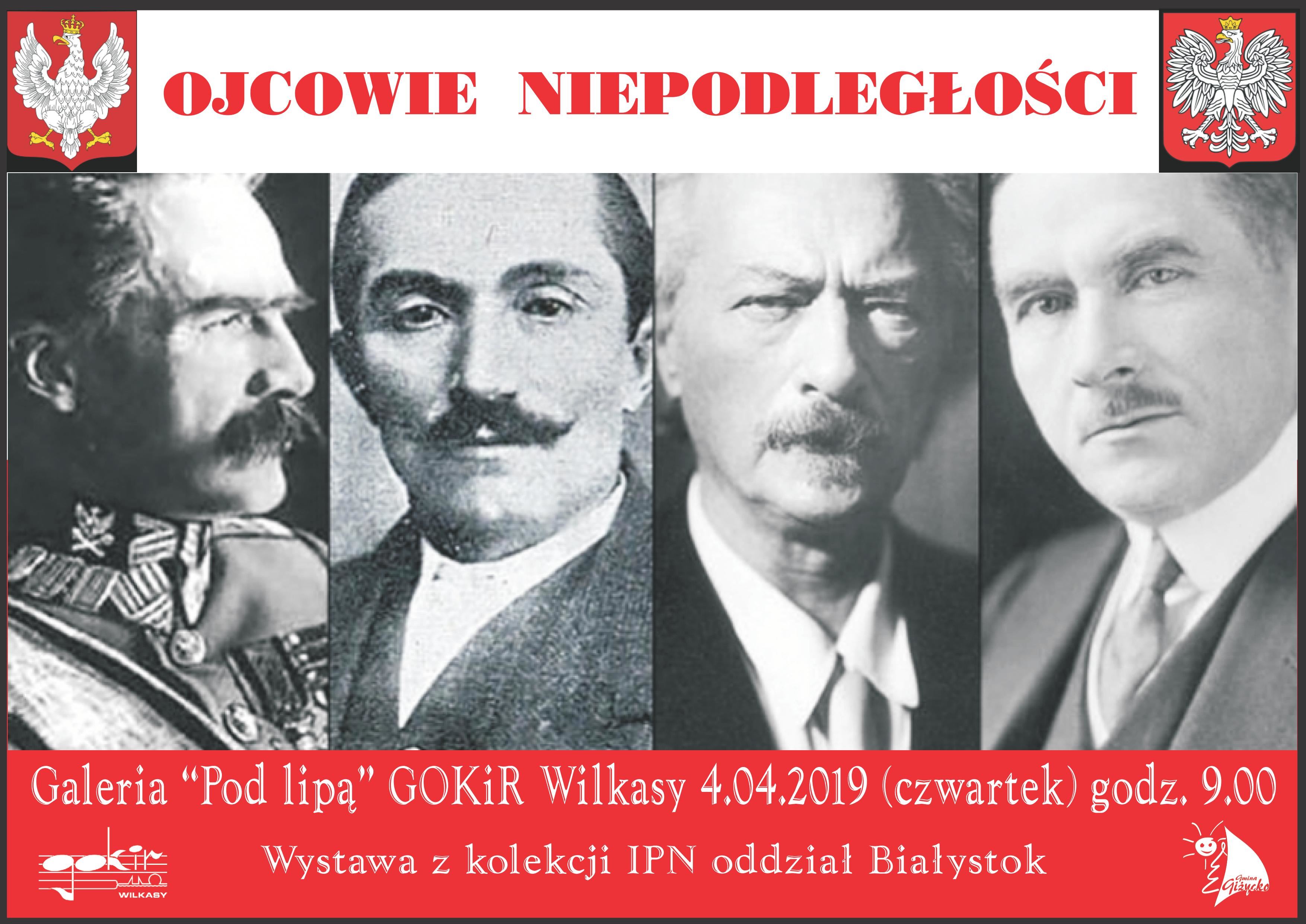 Wystawa kolekcji IPN "Ojcowie Niepodległości"