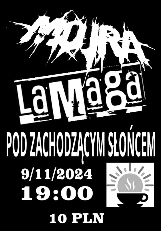 Koncert - Mojra - Lamaga - Pod Zachodzącym Słońcem